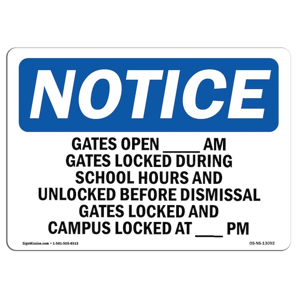 Safety Sign, OSHA Notice, 12" Height, Gates Open Am Gates Locked During School Sign, Landscape